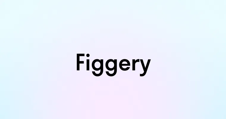 Figgery