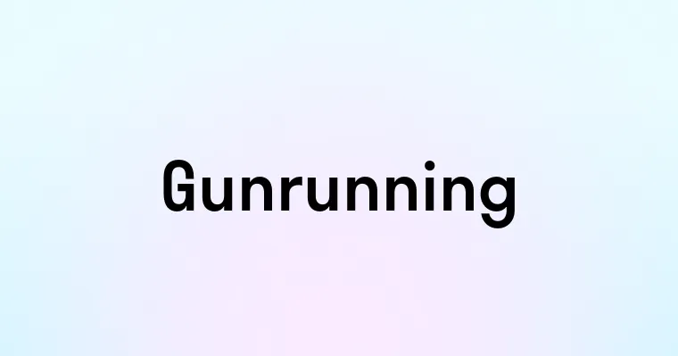 Gunrunning