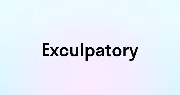 Exculpatory