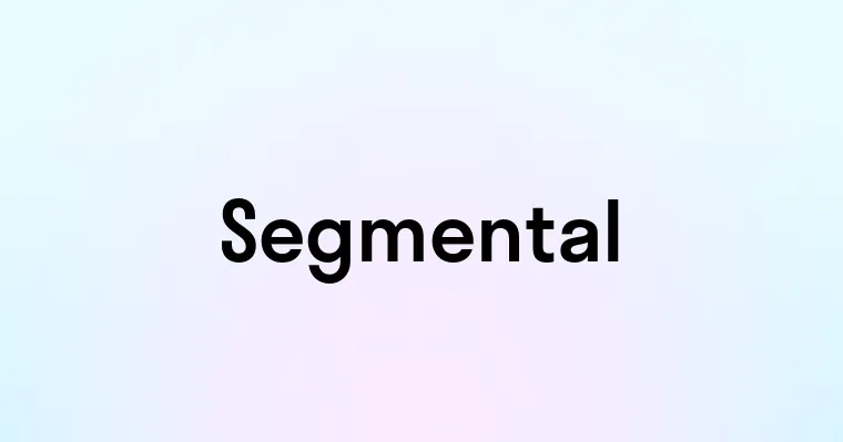 Segmental