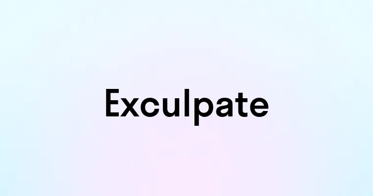 Exculpate