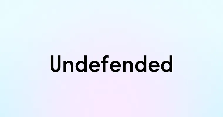 Undefended