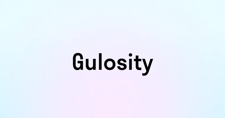 Gulosity