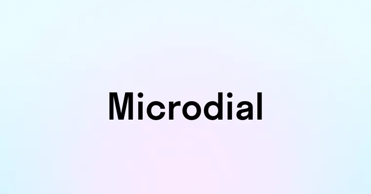 Microdial — перевод, транскрипция, произношение и примеры