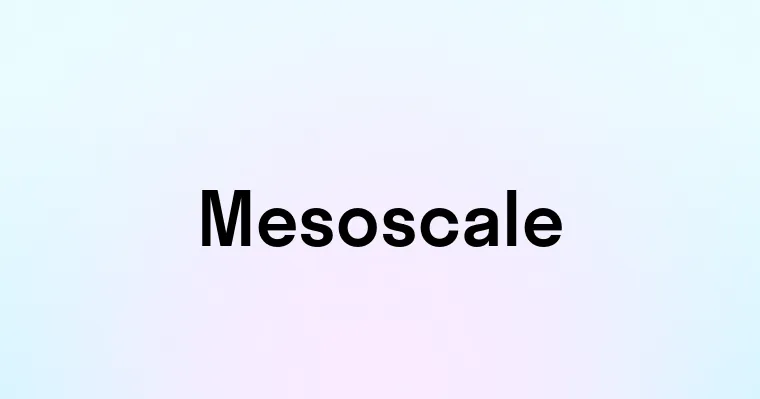 Mesoscale