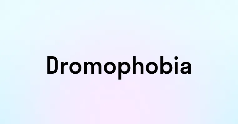 Dromophobia