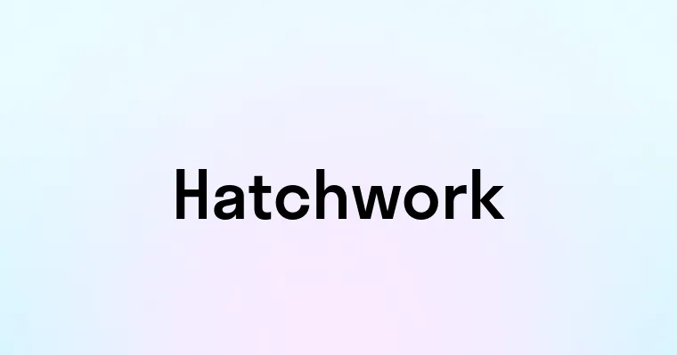 Hatchwork