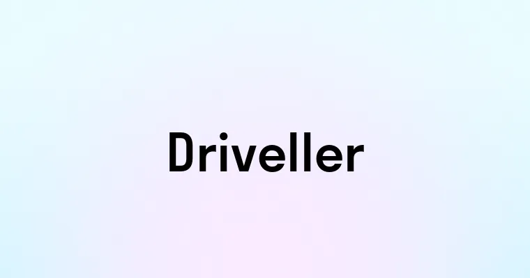 Driveller