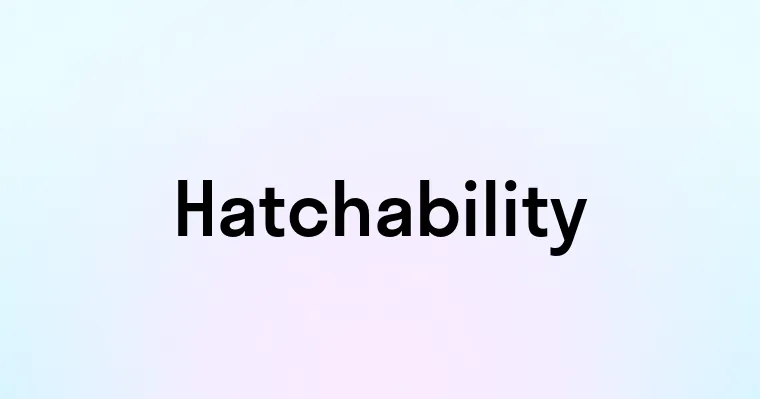 Hatchability