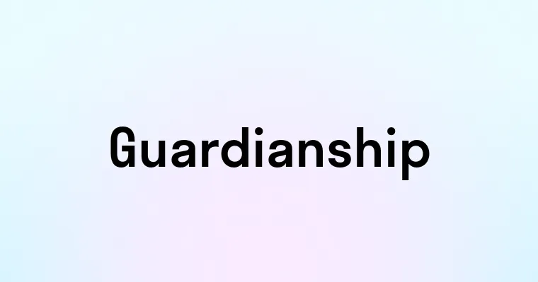 Guardianship