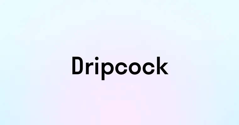 Dripcock