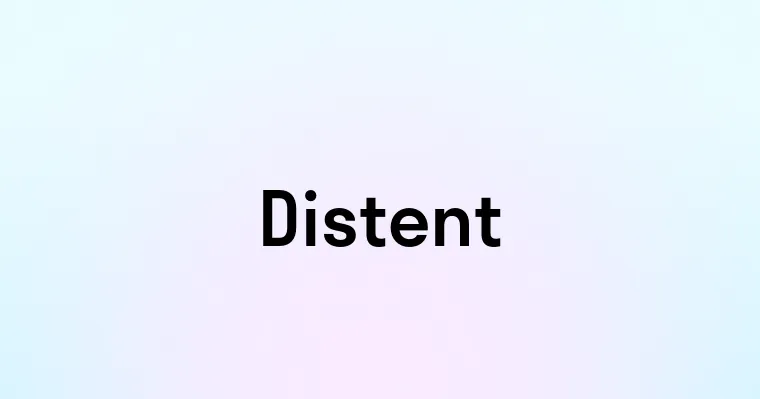 Distent