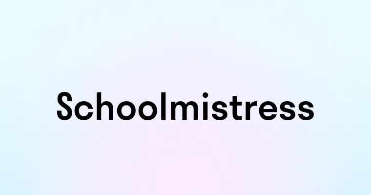 Schoolmistress