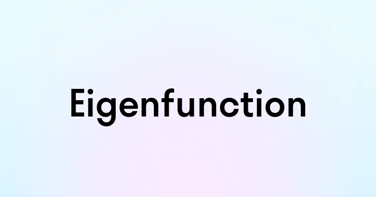 Eigenfunction