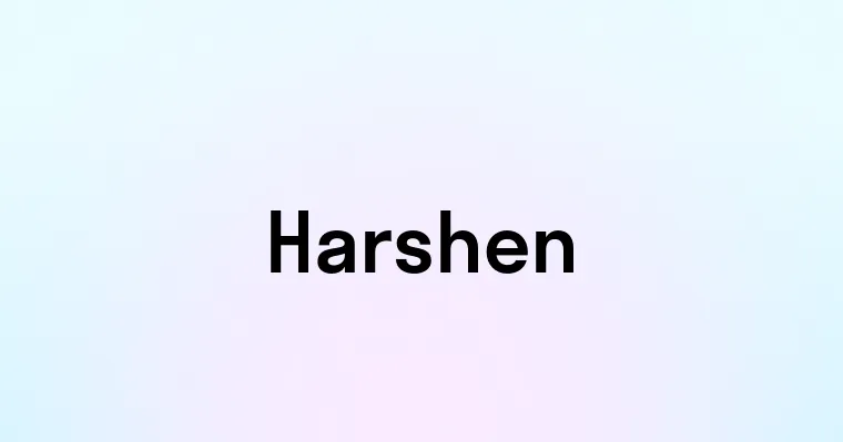 Harshen