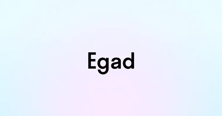 Egad