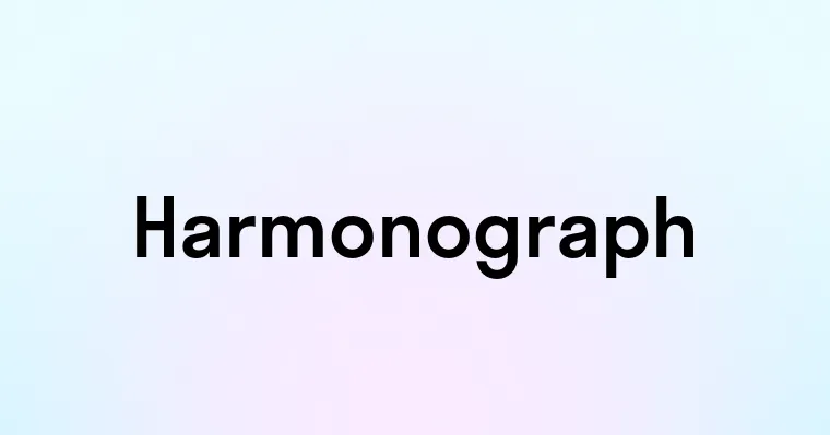 Harmonograph