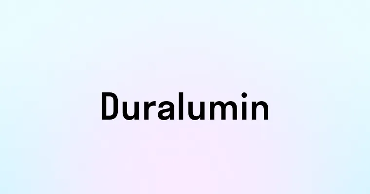 Duralumin