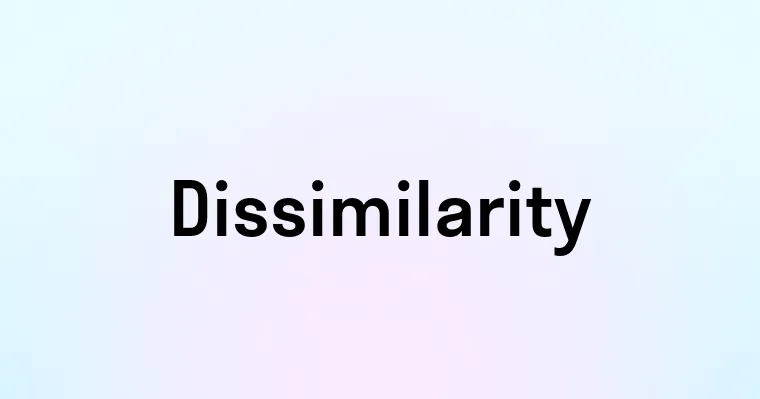 Dissimilarity