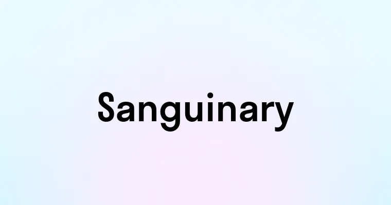 Sanguinary