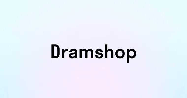 Dramshop