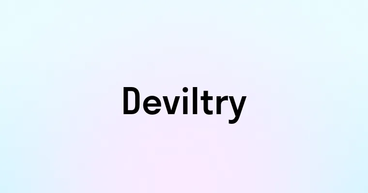 Deviltry