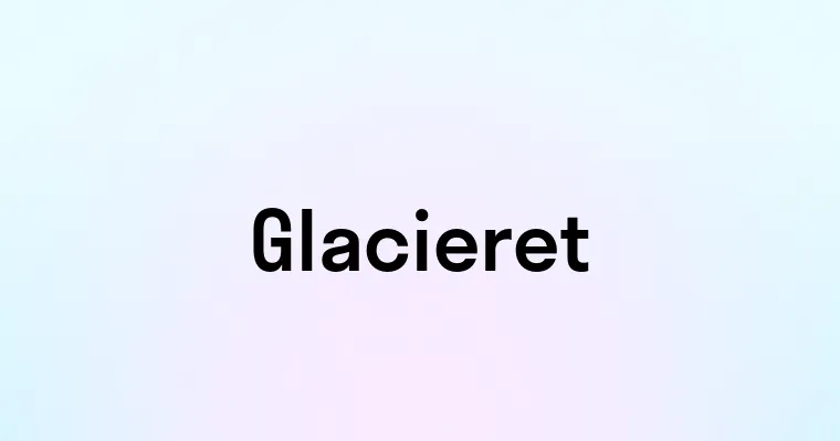 Glacieret