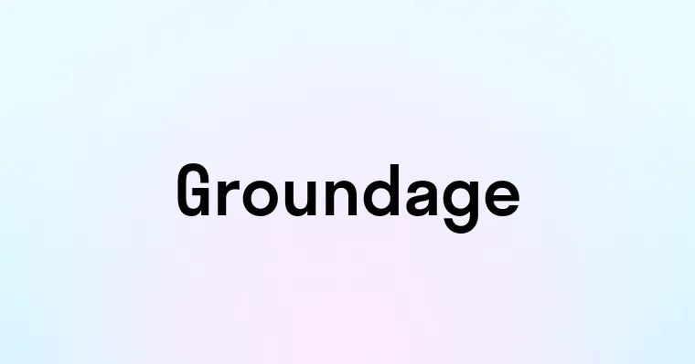 Groundage