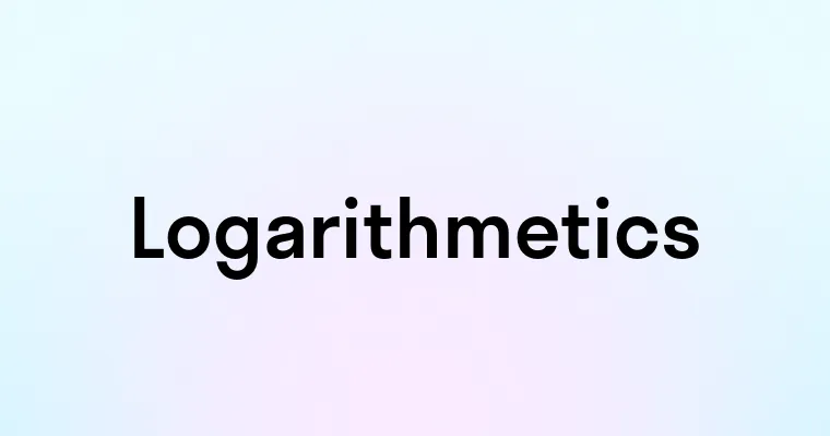 Logarithmetics