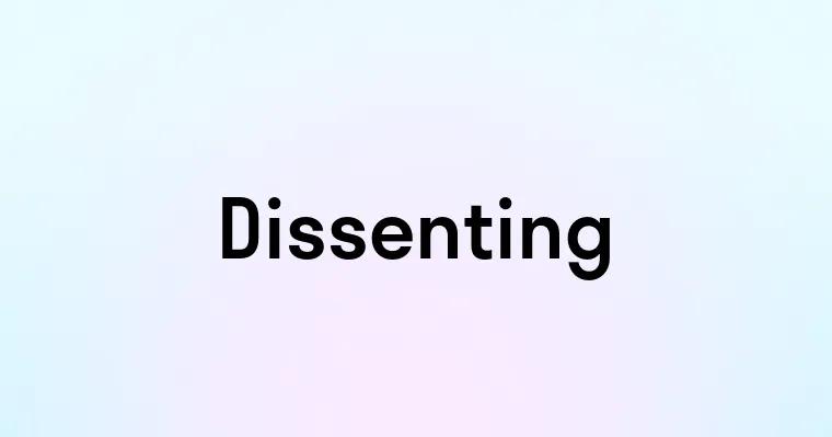 Dissenting