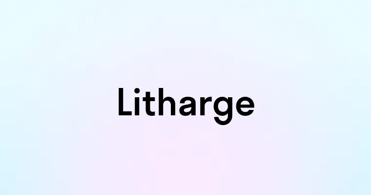 Litharge Litharge — перевод, транскрипция, произношение и примеры