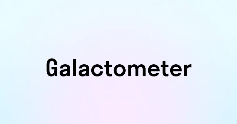 Galactometer