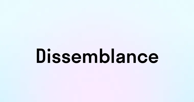 Dissemblance