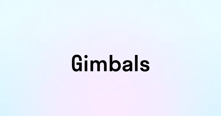 Gimbals