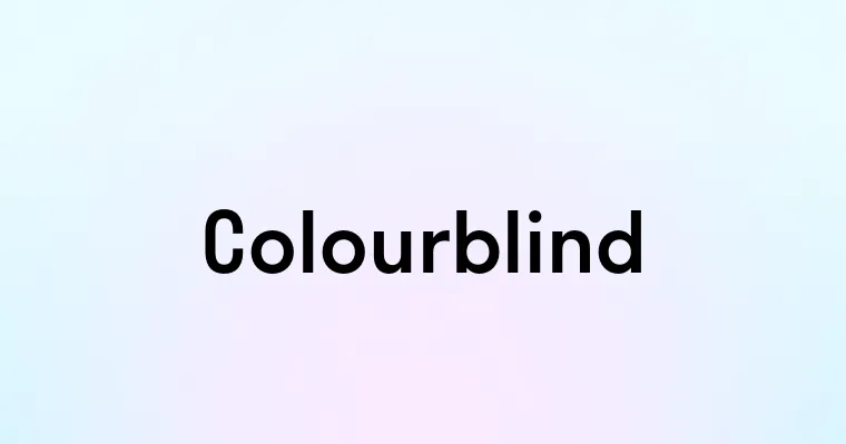 Colourblind