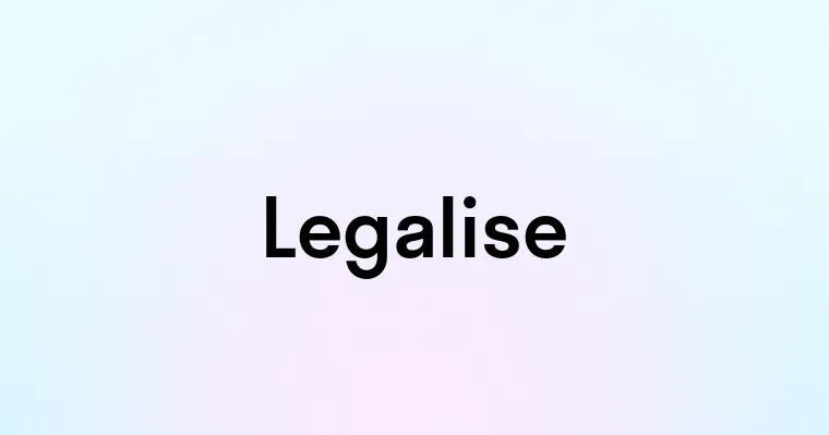 Legalise