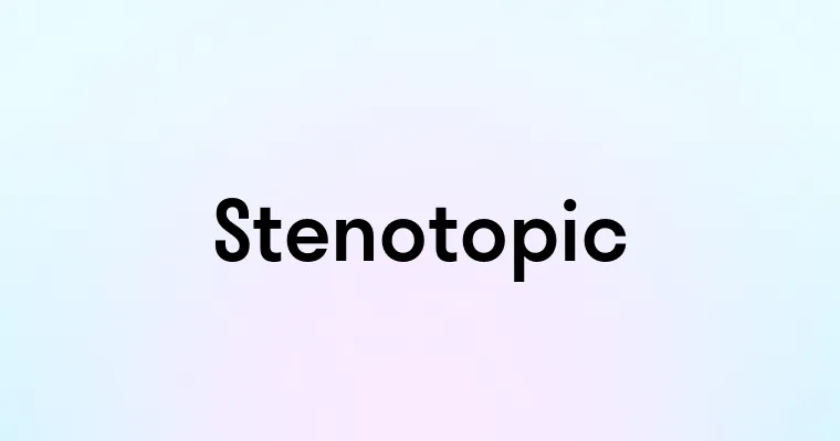 Stenotopic