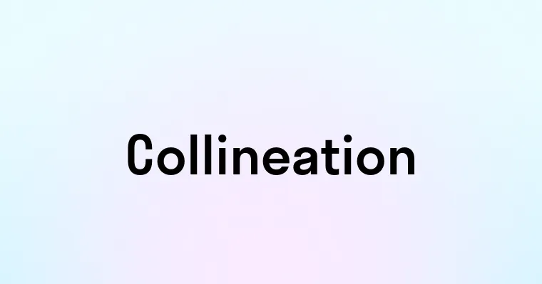 Collineation