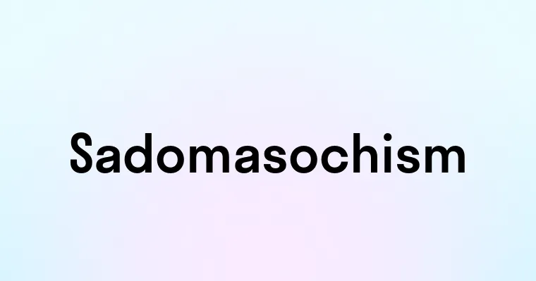 Sadomasochism