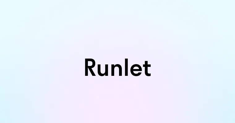 Runlet