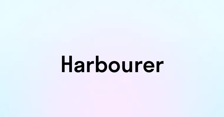 Harbourer