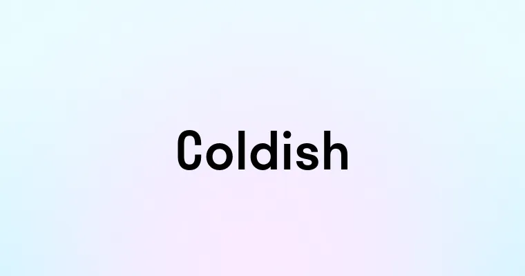 Coldish