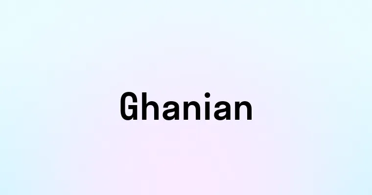 Ghanian