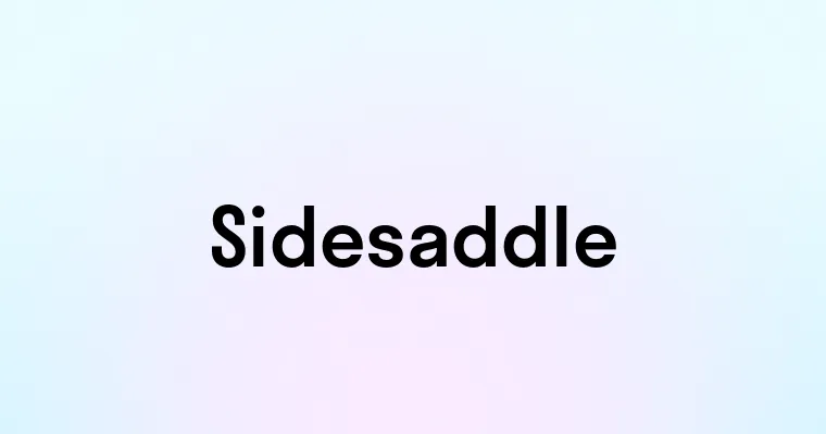 Sidesaddle