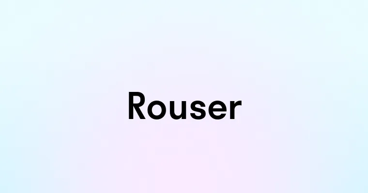 Rouser