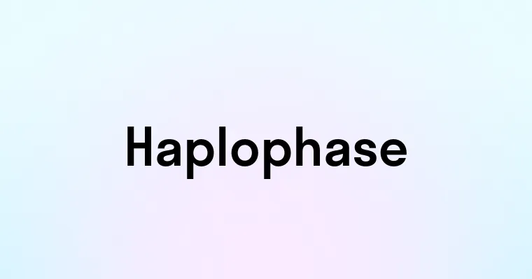 Haplophase