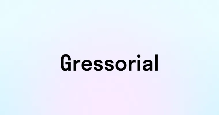 Gressorial