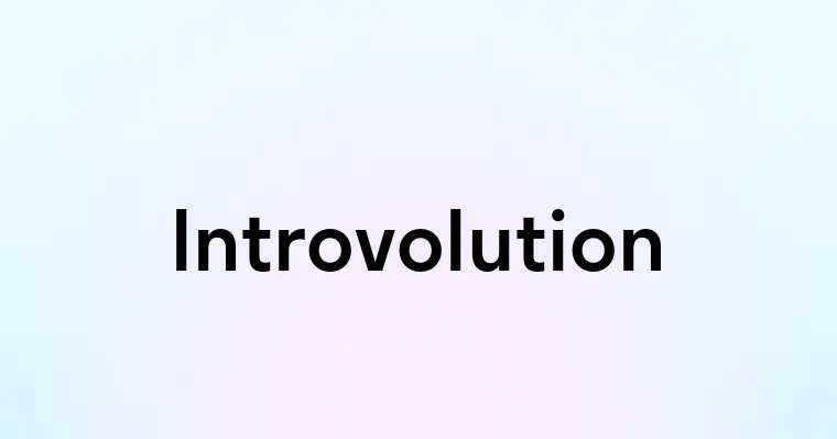 Introvolution