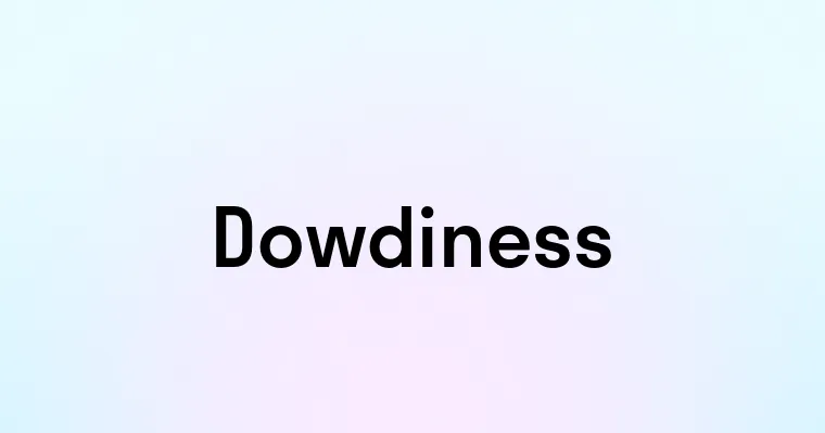 Dowdiness