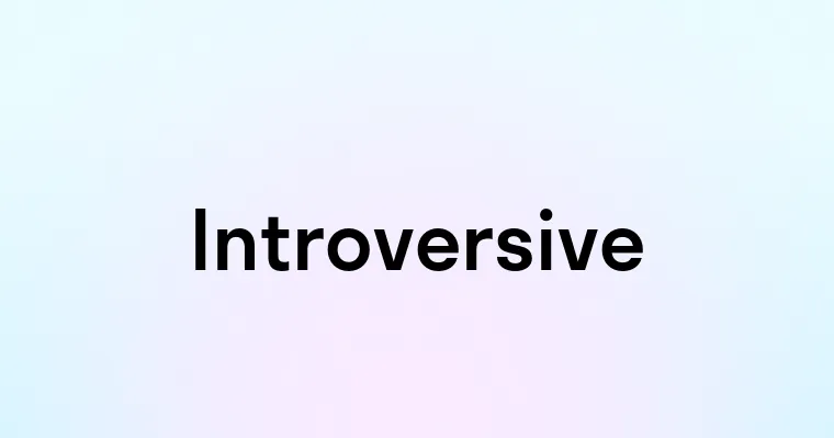 Introversive